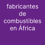 fabricantes de combustibles en África