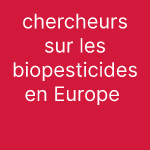 chercheurs sur les biopesticides en Europe