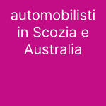 automobilisti in Scozia e Australia
