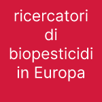 ricercatori di biopesticidi in Europa