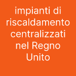 impianti di riscaldamento centralizzati nel Regno Unito