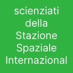 scienziati della Stazione Spaziale Internazionale