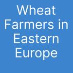 wheat farmers in Eastern Europe